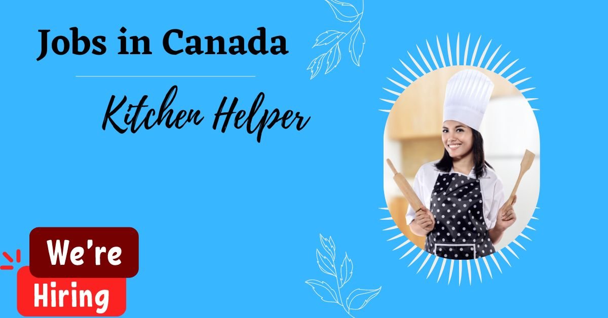 Kitchen Helper Jobs in Canada