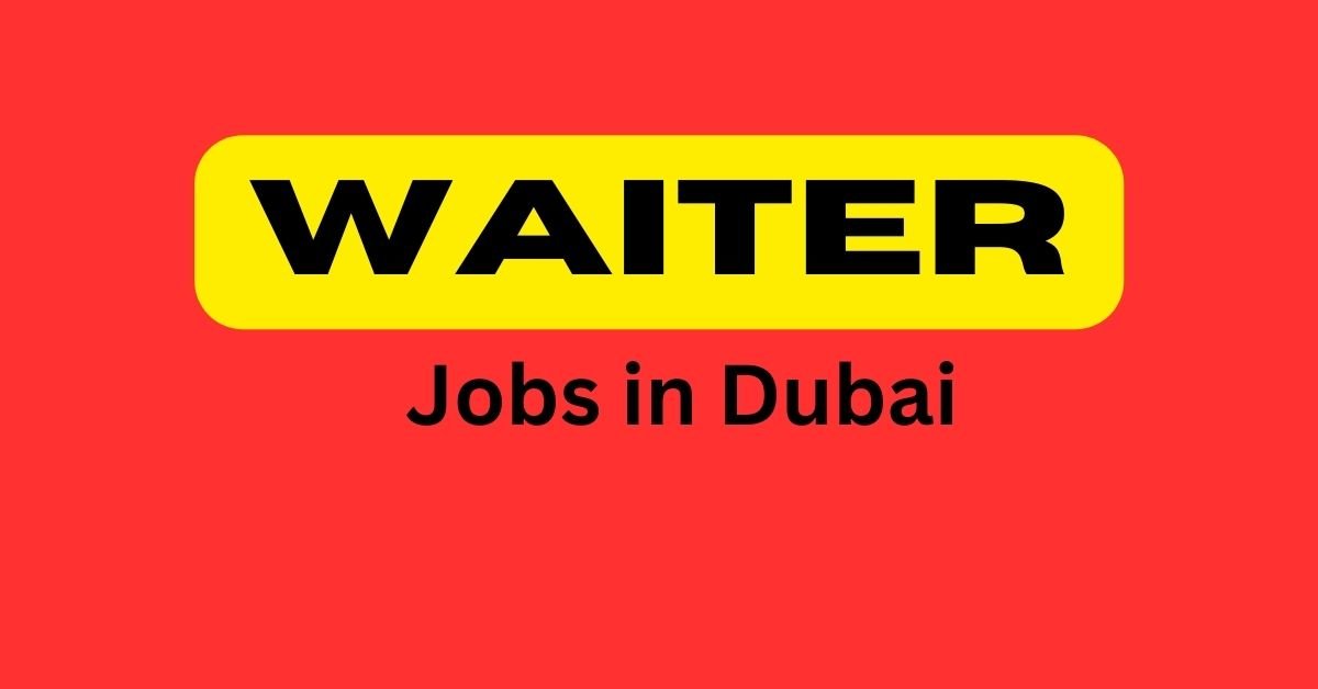 Waiter Jobs in Dubai