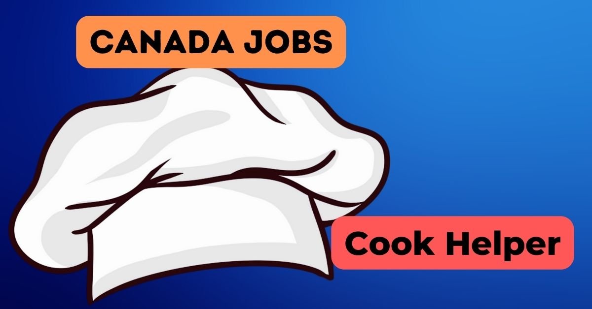 Cook Helper Jobs in Canada
