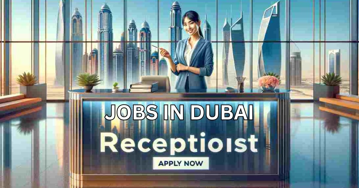 Hotel Receptionist Jobs in Dubai