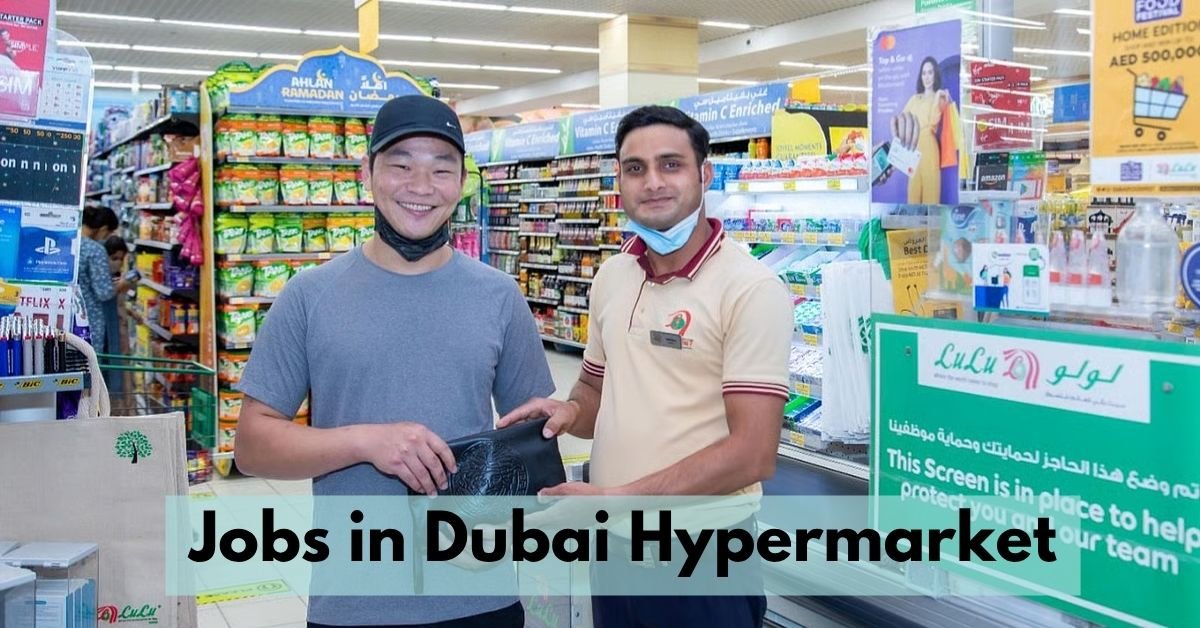 Hypermarket Jobs in Dubai