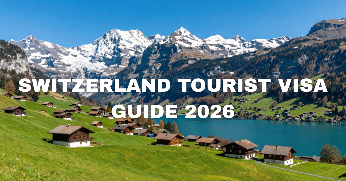 Switzerland Tourist Visa Guide